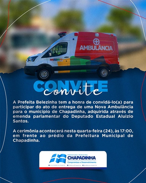 Prefeita Belezinha convida para participação do ato de entrega de nova ambulância para o município de Chapadinha-MA