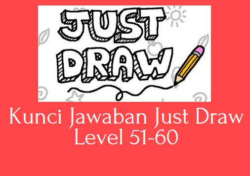 Kunci Jawaban Just Draw Level 51-60