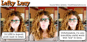 lefty lucy, liberal, progressive, political, humor, cartoon, stilton jarlsberg, conservative, clueless, young, red hair, green glasses, cute, democrat, boycott, Israel, California, UC Davis