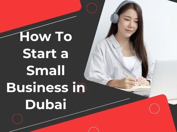 How To Start a Small Business in Dubai