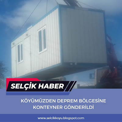 Köyümüzden Deprem Bölgesine Konteyner Gönderildi / Selçik Haber