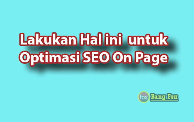 optimasi seo on page bang fox