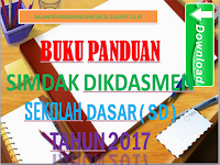 Download Buku Panduan SIMDAK DikDasMen Bidang Pendidikan Sekolah Dasar ( SD ) Tahun 2017