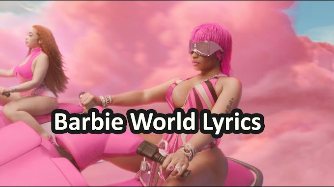 Barbie World Lyrics - Nicki Minaj & Ice Spice 