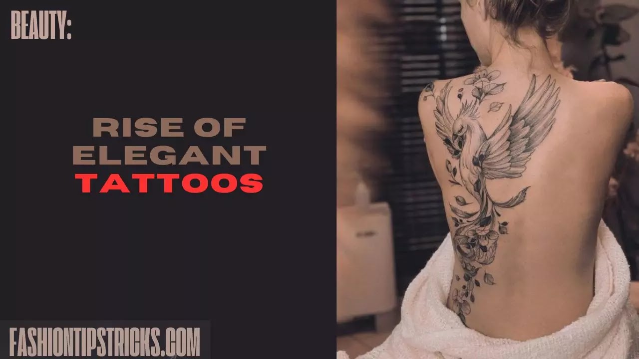 Rise of Elegant Tattoos