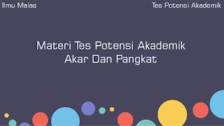 Materi Tes Potensi Akademik Akar Dan Pangkat