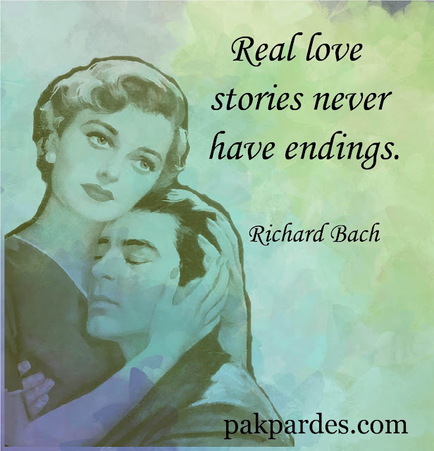 Real love stories never have endings.  Richard Bach,love,quotes,love quotes,best love quotes,love quotes for him,love quotes and sayings,romantic quotes,inspirational quotes,movie love quotes,love (quotation subject),famous quotes,what is love,love quotes for her,love quotes for him from her,best love quotes for him,i love him quotes,love quotes to him,cheesy love quotes for him,short love quotes him,love quotes for someone special