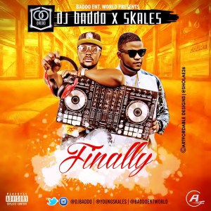 Music: Dj Baddo - Finally ft Skales