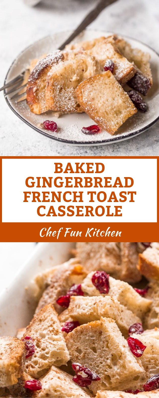 BAKED GINGERBREAD FRENCH TOAST CASSEROLE