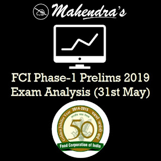 FCI Phase-1 Prelims 2019 Exam Analysis (31st May)