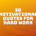 30 Motivational Quotes For Hard Work