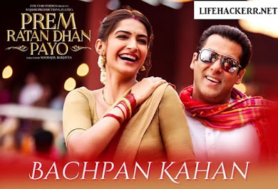 Bachpan Kahan Lyrics - Prem Ratan Dhan Payo | Himesh Reshammiya