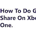 How To Do Game Share On Xbox One 2020 Step by Step Guide