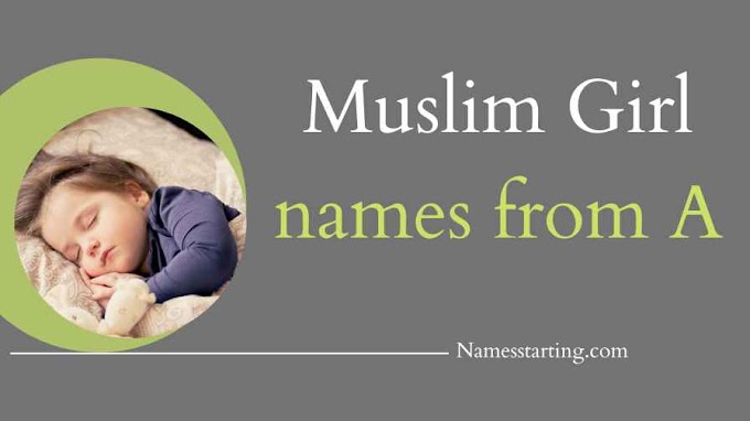 Latest 2023 ᐅ Muslim girl names starting with A