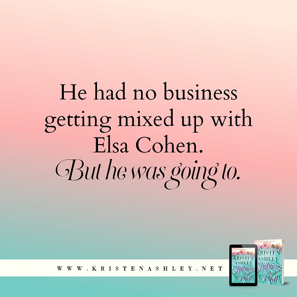 He had no business getting mixed up with Elsa Cohen. But he was going to.