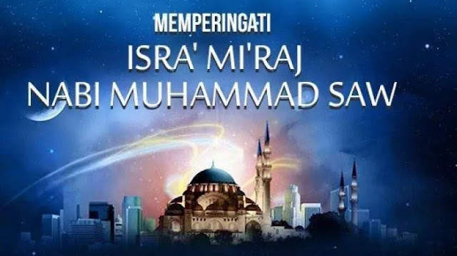 Sejarah dan Peristiwa Isra Mi'raj Nabi Muhammad SAW