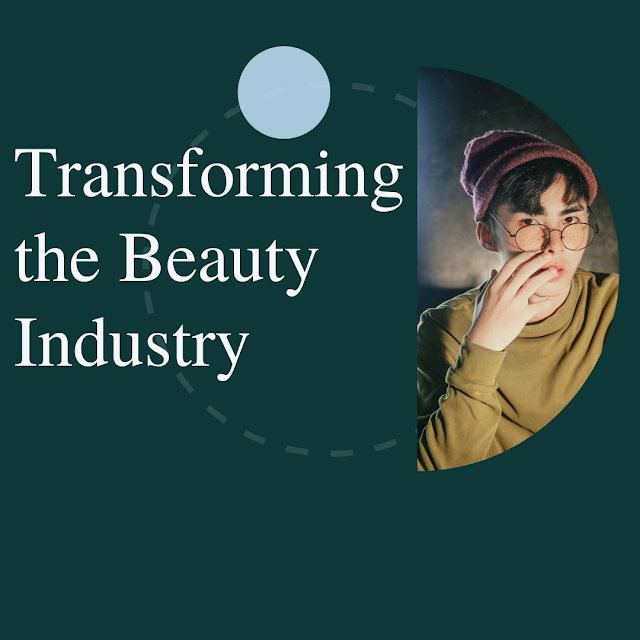 Transforming the Beauty Industry