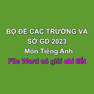 đề các trường chuyên và sở GD cả nước 2023 File word có giải chi tiết