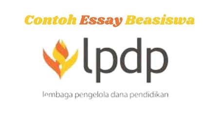 Contoh Essay Beasiswa LPDP, Tips Menulis, dan Strukturnya Tahun 2022