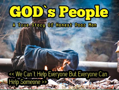 God's People || A True Story Of A Poor Honest Man
