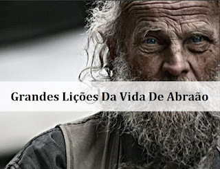 Grandes Lições Da Vida De Abraão