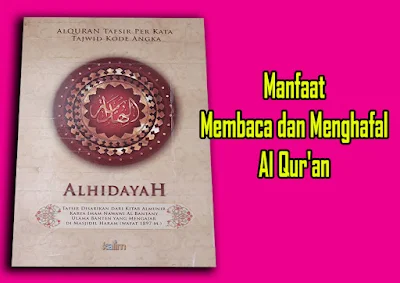 Manfaat Membaca dan Menghafal Al Qur'an