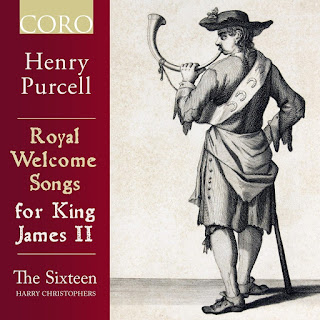 The Sixteen - Purcell - Welcome Songs fro King James II