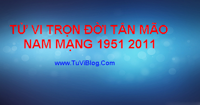 Xem Tu Vi Tan Mao 1951 2011