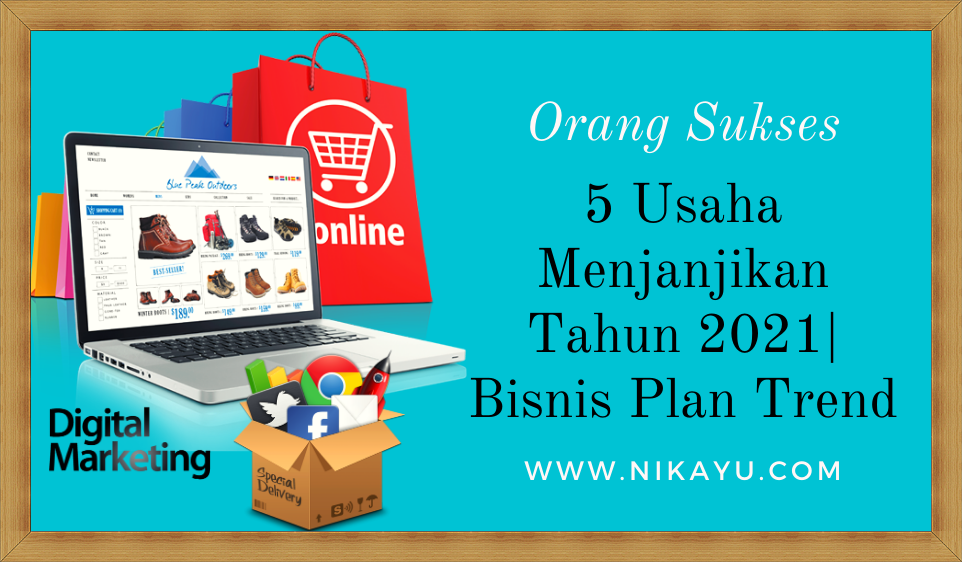 5 Usaha Menjanjikan 2021, Bisnis Plan Trend |Tanpa Modal