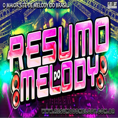 SET - MELODY MARCANTE - VOL.01 - 2016 - RESUMO DO MELODY