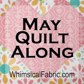 http://whimsicalfabricblog.blogspot.com/2016/05/may-quilt-along-challenge.html