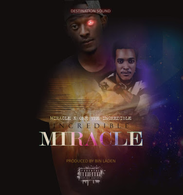 MIRACLE FT. ONE THE INCREDIBLE - INCREDIBLE MIRACLE