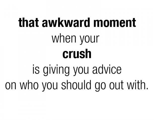 That Awkward Moment When Your Crush Is Giving You Advice On Who You ...