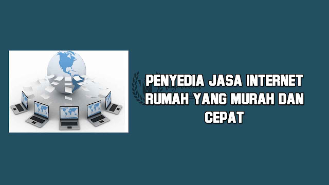 provider internet murah 2018