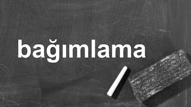 bağımlama