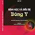 Bệnh học và Điều trị Đông Y - Sách đào tạo Bác Sĩ Y học cổ truyền