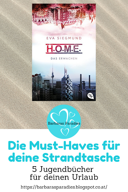 Die Must-Haves für deine Strandtasche: 5 Jugendbücher für deinen Urlaub - H.O.M.E.-Reihe von Eva Siegmund