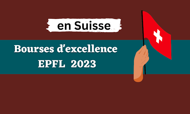 Bourses d'excellence EPFL en Suisse 2023