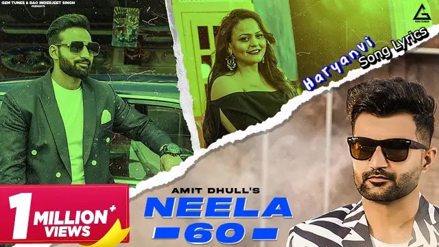 Neela 60 - Amit Dhull - Monika Sharma