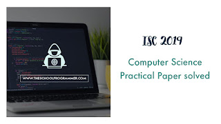 Isc 2019 computer science paper solved- theschoolprogrammer