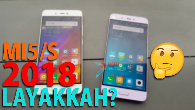 Masih Layak Belikah Xiaomi Mi5 dan Mi5s di Tahun 2018 Ini? Simak 6 Point Penting Berikut: Based on Pengalaman