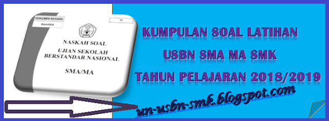 https://soalsiswa.blogspot.com - Kumpulan Soal USBN SMA MA SMK Tahun 2019