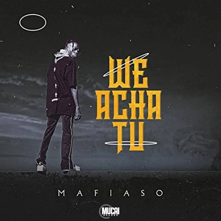 DOWNLOAD MP3 : Mafiaso - We Acha Tu (Afro Naija)