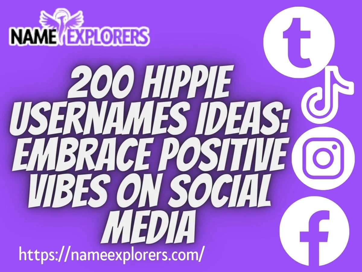 200 Hippie Usernames Ideas: Embrace Positive Vibes on Social Media