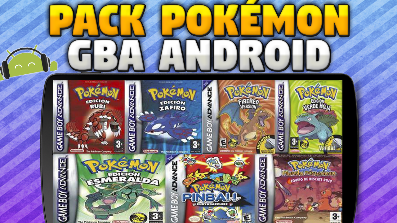 Pack Juegos de Pokémon para GBA ANDROID | My Boy v1.8.0 - ANDRO-GALA