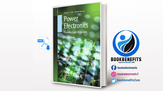 Power Electronics Converters and Regulators Third Edition by Branko L. Dokić