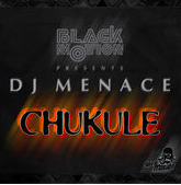 (Afro Music) Black Motion Pres. Dj Menace - Chukule (Original) (2015) 