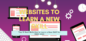 Top 10 Best Websites to Learn a New Skill for FREE! 2020