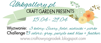 http://craftowyogrodek.blogspot.ie/2015/04/uhk-gallery-temat-3-kolory-szary.html