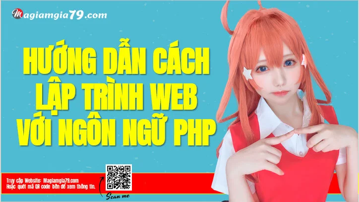 Hướng dẫn Cách lập trình Web với ngôn ngữ PHP